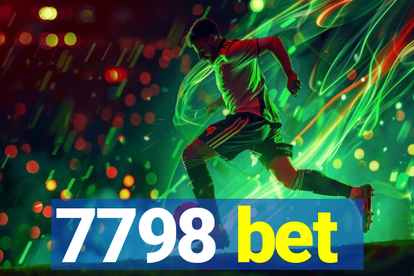 7798 bet
